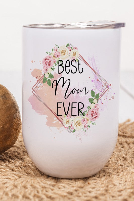 Best Mom Ever Floral Graphic Wine Tumbler