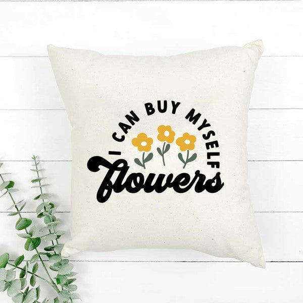 I Can Buy My Own Flowers Pillow Cover